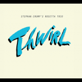 Stephan Crump & Rosetta Trio - Thwirl '2013