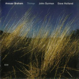 Anouar Brahem, John Surman, Dave Holland - Thimar '1998