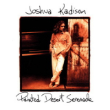 Joshua Kadison - Painted Desert Serenade '1993