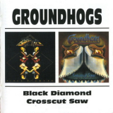 Groundhogs - Crosscut Saw & Black Diamond '1976