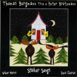 Thomas Borgmann Trio & Peter Brotzmann - Stalker Songs '1999
