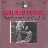 Bud Powell - Earl Bud Powell Vol. 2 - Burning In U.S.A., 53-55 '1989