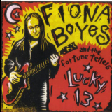 Fiona Boyes & The Fortune Tellers - Lucky 13 '2006