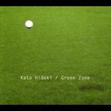 Kato Hideki - Green Zone '2005