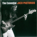 Jaco Pastorius - The Essential Jaco Pastorius '2007