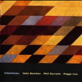John Butcher, Phil Durrant, Peggy Lee - Intentions '2001