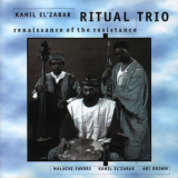 Kahil El' Zabar & Ritual Trio - Renaissance Of The Resistance '1994