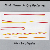 Mark Dresser  &  Ray Anderson - Nine Songs Together '2003