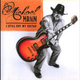 Michael Mann - I Still Got My Guitar '2008