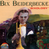 Bix Beiderbecke - Bixology '1990