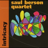 Saul Berson Quartet - Intricacy '2007