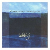 Wadada Le Smith's Golden Quartet - Tabligh '2008