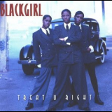 Blackgirl - Treat U Right '1994