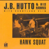J. B. Hutto - Hawk Squat '1994