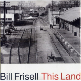 Bill Frisell - This Land '1994