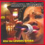 Marva Wright - After The Levees Broke '2007