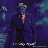 Snooky Pryor - Mind Your Own Business '1997