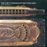 Paul Butterfield Blues - Better Days '1973