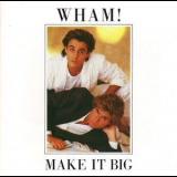 Wham! - Make It Big '1984
