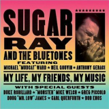 Sugar Ray & The Bluetones - My Life, My Friends, My Music '2007