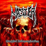 Master - Mangled Dehumanization '2016