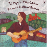 Dougie MacLean - Dougie MacLean Presents Scotland Ballads '1995