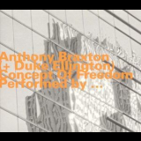 Anthony Braxton, Duke Ellington - Concept Of Freedom '2005