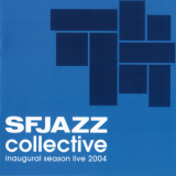 Sfjazz Collective - Inaugural Season Live 2004 '2004