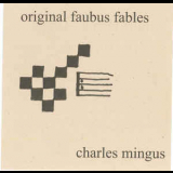 Charles Mingus - Original Faubus Fables '1960