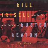Bill Frisell - Music For The Films Of Buster Keaton - Go West '1995