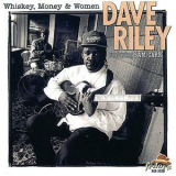 Dave Riley - Whiskey, Money & Women '2001