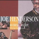 Joe Henderson - So Near, So Far (musings For Miles) '1993