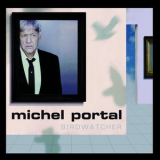 Michel Portal - Birdwatcher '2007
