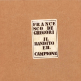 Francesco De Gregori - Il Bandito E Il Campione '1993