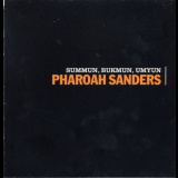 Pharoah Sanders - Summun, Bukmun, Umyun '1970