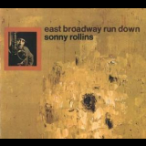 Sonny Rollins - East Broadway Run Down '1995