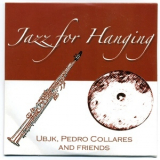 Ubjk, Pedro Collares & Friends - Jazz For Hanging '2008