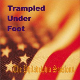 Trampled Under Foot - The Philadelphia Sessions '2007