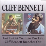 Bennett Cliff & The Rebel Rousers - Got To Get You Into Our Life & Cliff Bennett Branches Out '1967