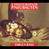 Einsturzende Neubauten - Tabula Rasa '1993