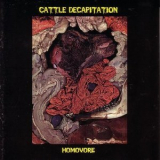 Cattle Decapitation - Homovore '2000