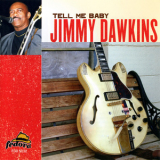 Jimmy Dawkins - Tell Me Baby '2004