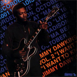 Jimmy Dawkins - Vol. 2 - I Want To Know '1999