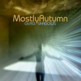 Mostly Autumn - Glass Shadows '2008