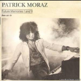 Patrick Moraz - Future Memories I and II  '2007