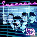 Superbus - Lova Lova '2009