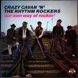 Crazy Cavan & The Rhythm Rockers - Our Own Way Of Rockin' '1977