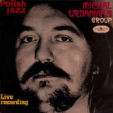 Michal Urbaniak's Group - Live Recording '1971