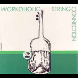 String Connection - Workoholic '2007