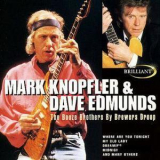 Mark Knopfler & Dave Edmunds - The Booze Brothers By Brewers Droop '1999